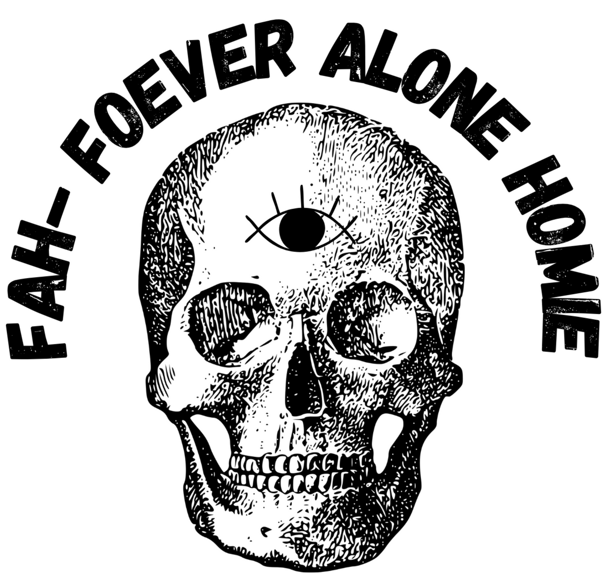Forever Alone Homie